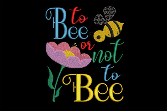 To Bee or Not to Bee Funny Quote